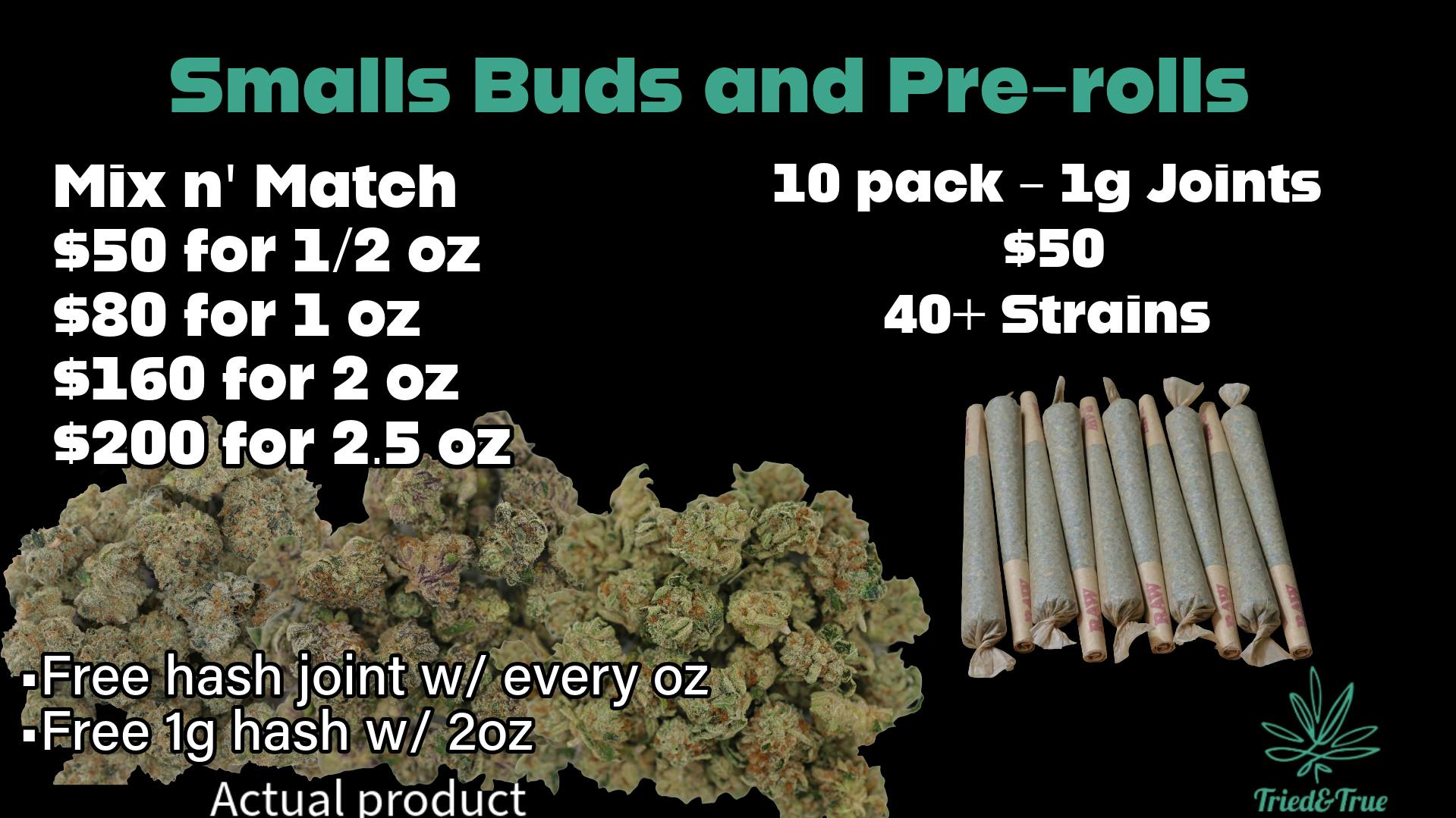Tried & True Small Buds and Pre-Rolls