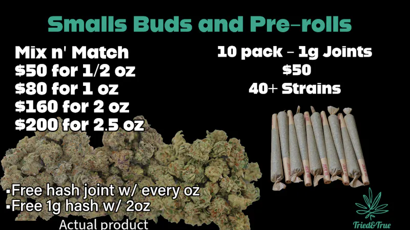 Tried & True Small Buds and Pre-Rolls