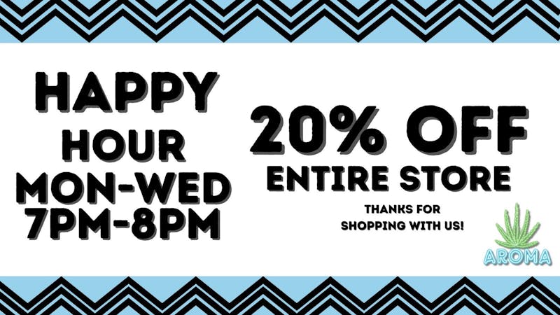 AROMA Cannabis - Winterhaven 🔥HAPPY HOUR🔥 MONDAY to WEEDNESDAY ❗️