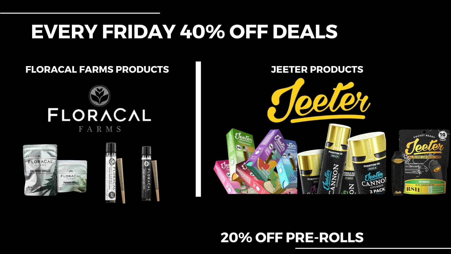 Higher Level - Greenfield 40% OFF FLORACAL & JEETER PRODUCTS!!
