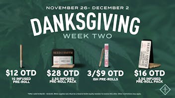 Seed & Smith Cannabis Danksgiving Week Two — Save on Pre-Rolls
