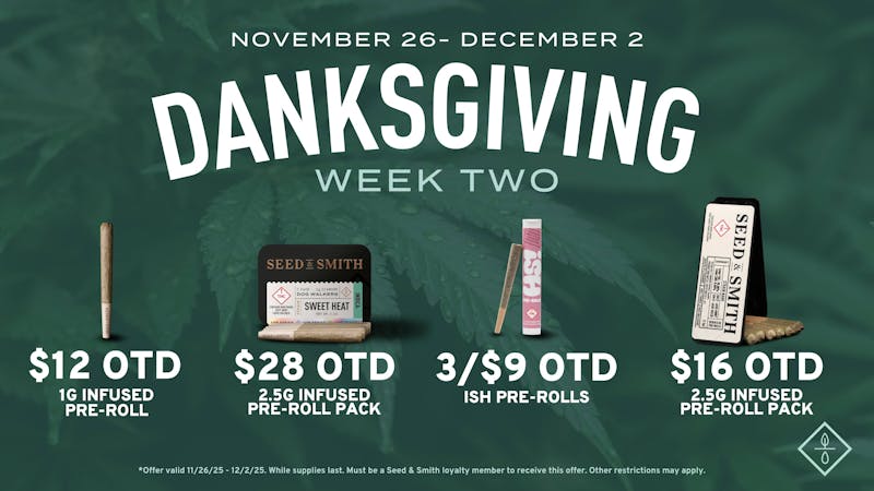 Seed & Smith Cannabis Danksgiving Week Two — Save on Pre-Rolls