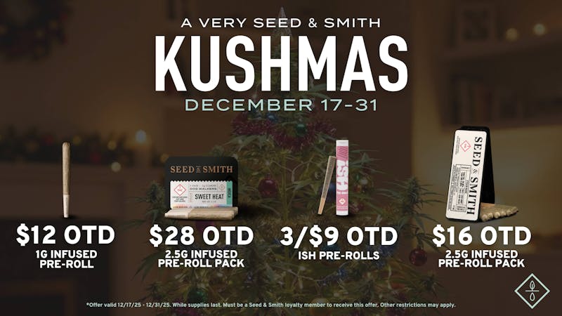 Seed & Smith Cannabis A Very Seed & Smith Kushmas — Save on Pre-Rolls