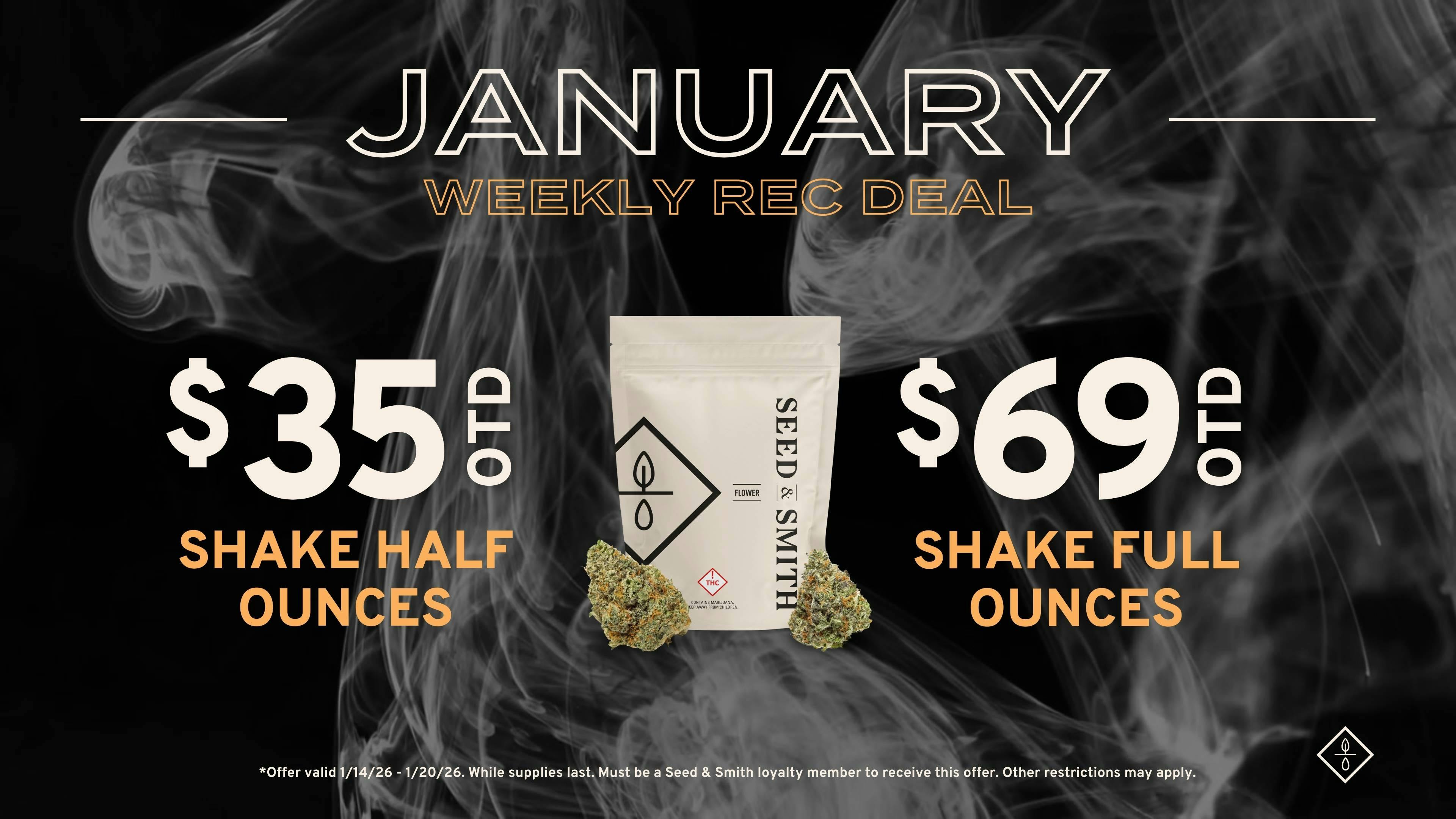 Seed & Smith Cannabis Shake 1/2 oz. for $35 OTD, full oz. for $69 OTD