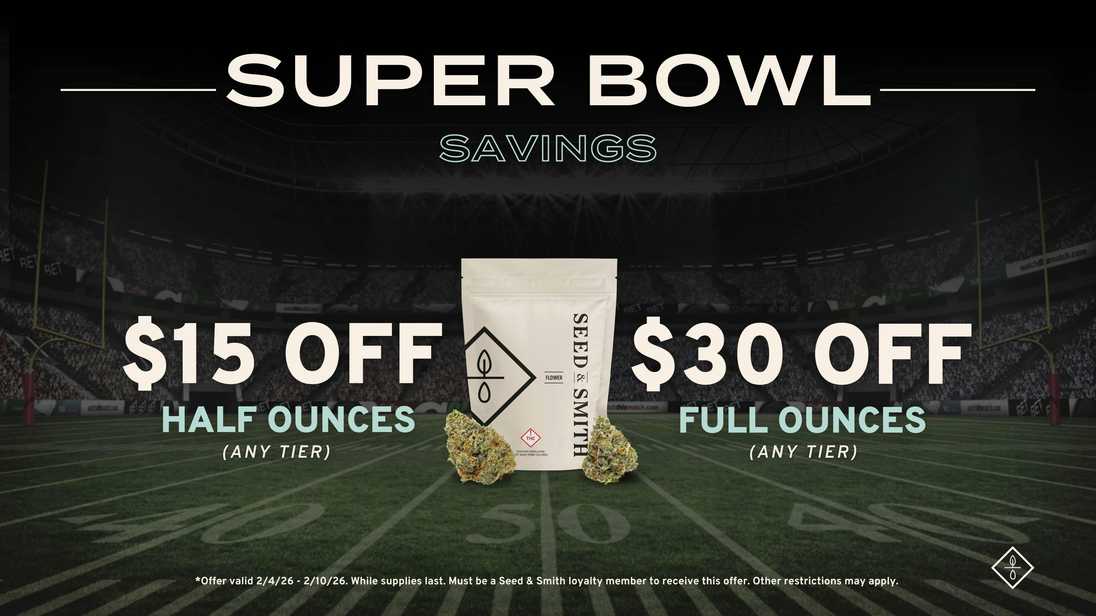 Seed & Smith Cannabis Save big on flower for the Super Bowl