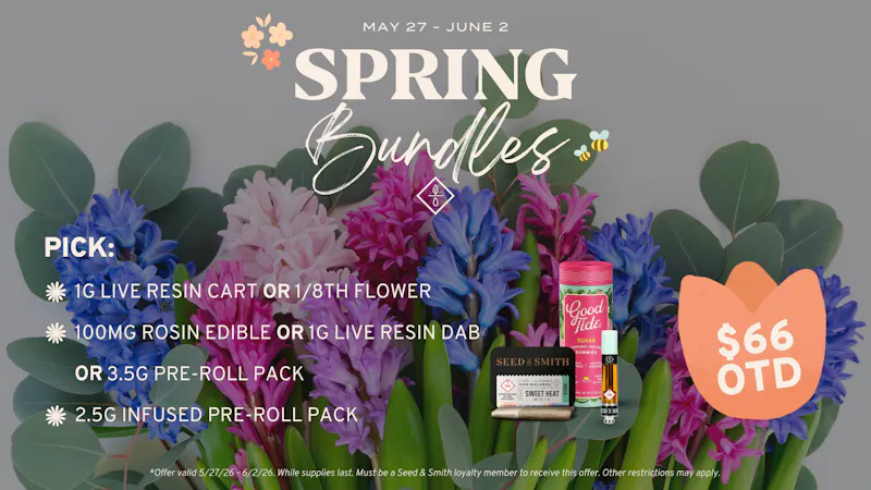 Seed & Smith Cannabis $66 OTD Spring Bundle