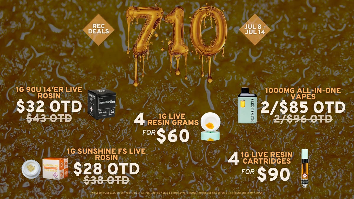 Seed & Smith Cannabis 7/10 Deals on Carts + Concentrates