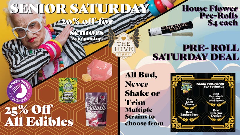 The Hive at BDT Super Saturday Deals- Seniors, Pre Rolls & Edibles