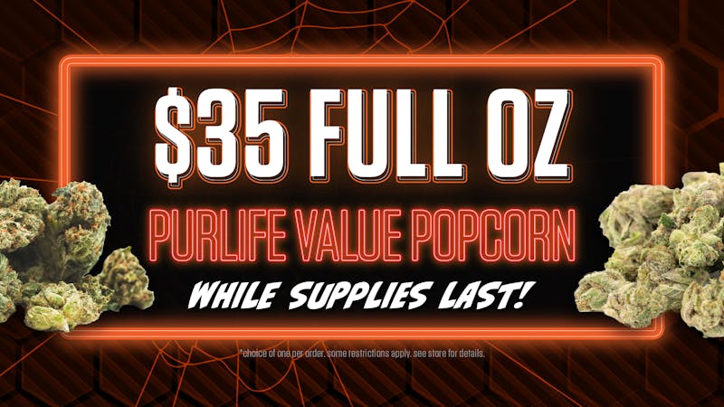PurLife Dispensary - Farmington $35 PurLife Value Popcorn Oz!