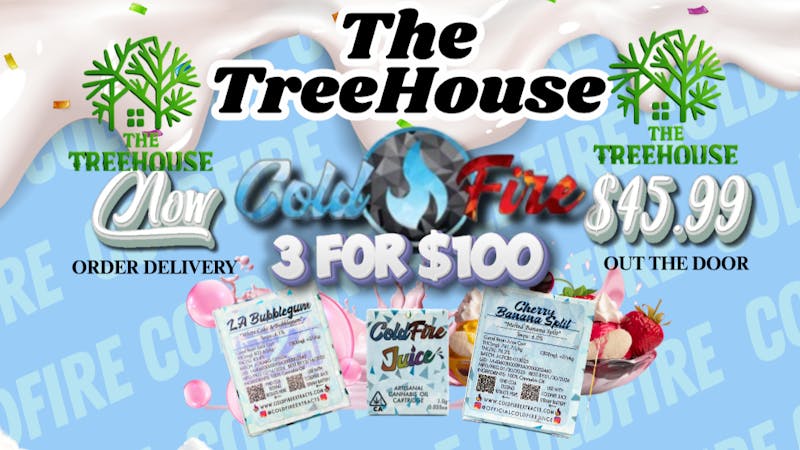 The Treehouse Dispensary & Delivery BUNDLE DEAL : COLD FIRE 3 for $100!
