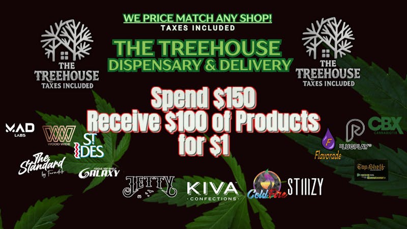 The Treehouse Dispensary & Delivery $100 of Products for $1