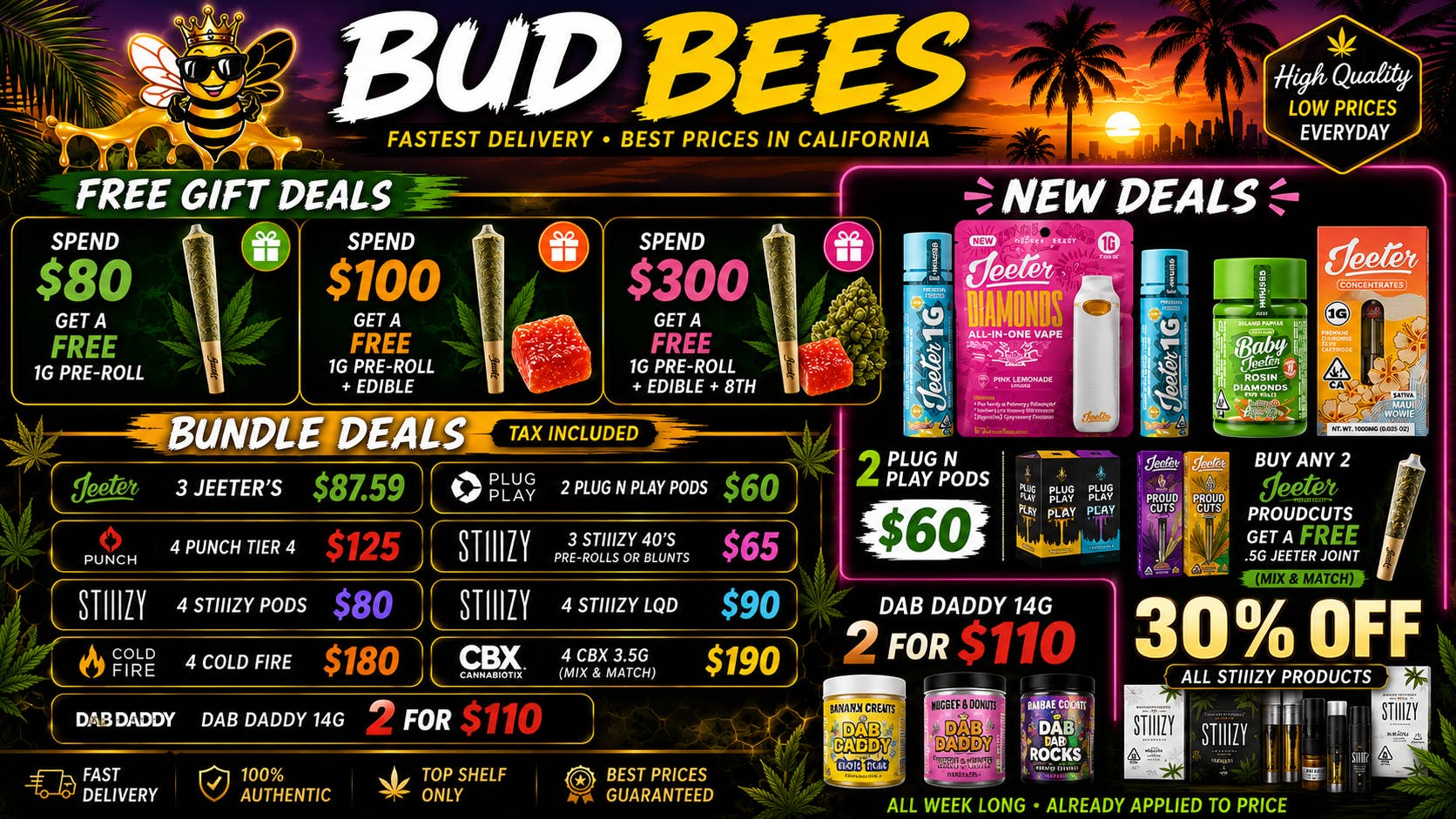 Bud Bees - Santa Clarita Lowest Prices! MORE YOU SPEND, MORE GIFTS YOU GET!