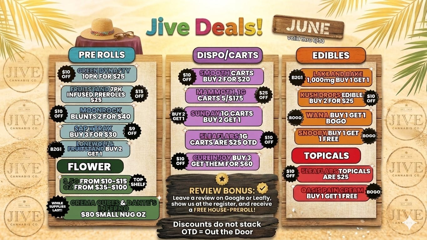 The Jive Dispensary - Tulsa June Deals: $10, $12.50, $15 1/8ths & $80-$100 Oz!