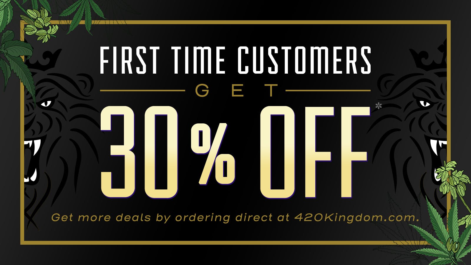 420 Kingdom Get 30% OFF Your First Order!