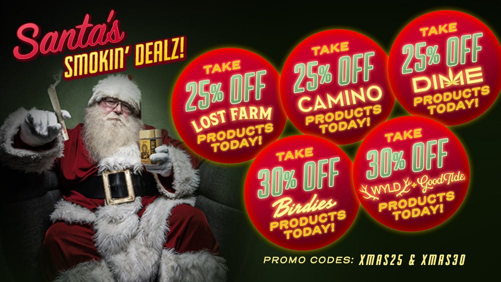 420 Kingdom Santa's Smokin': Get 25% & 30% Off Select Brands!