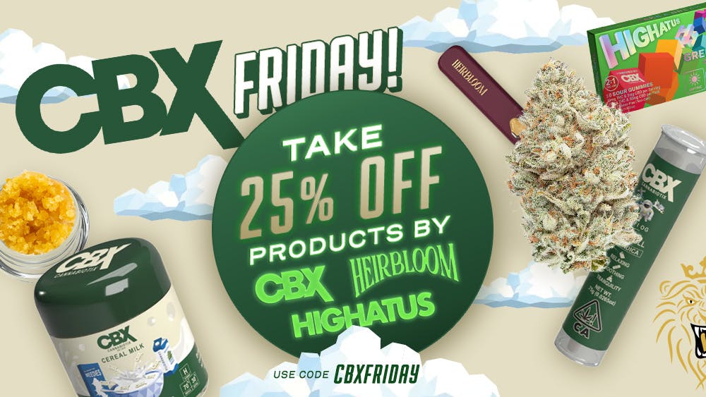 420 Kingdom 25% Off CBX, Heirbloom, & Highatus Today!