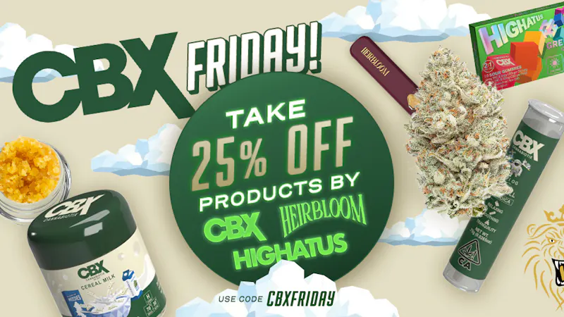 420 Kingdom 25% Off CBX, Heirbloom, & Highatus Today!