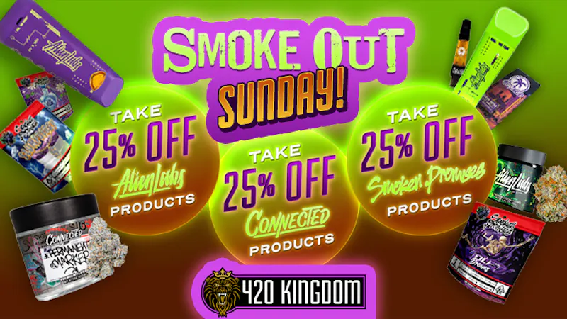 420 Kingdom 25% Off Alien Labs, Connected, & Smoken Promises