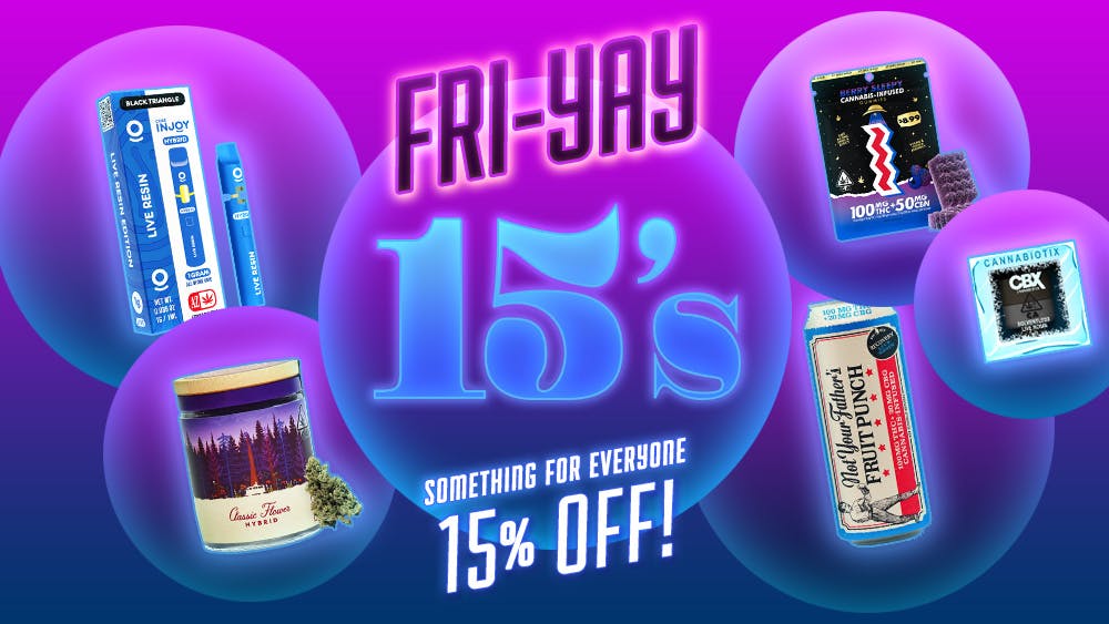 420 Kingdom Fri-YAY 15's: 15% Off Select Brands!