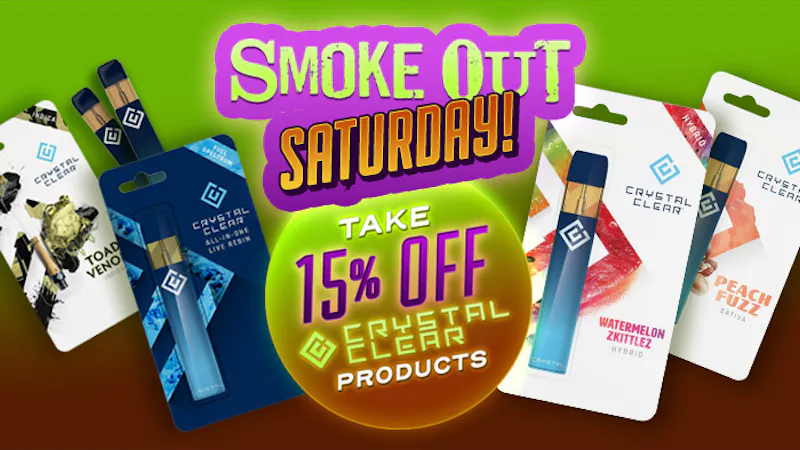 420 Kingdom Smoke Out Saturday: Get 15% Off Crystal Clear!