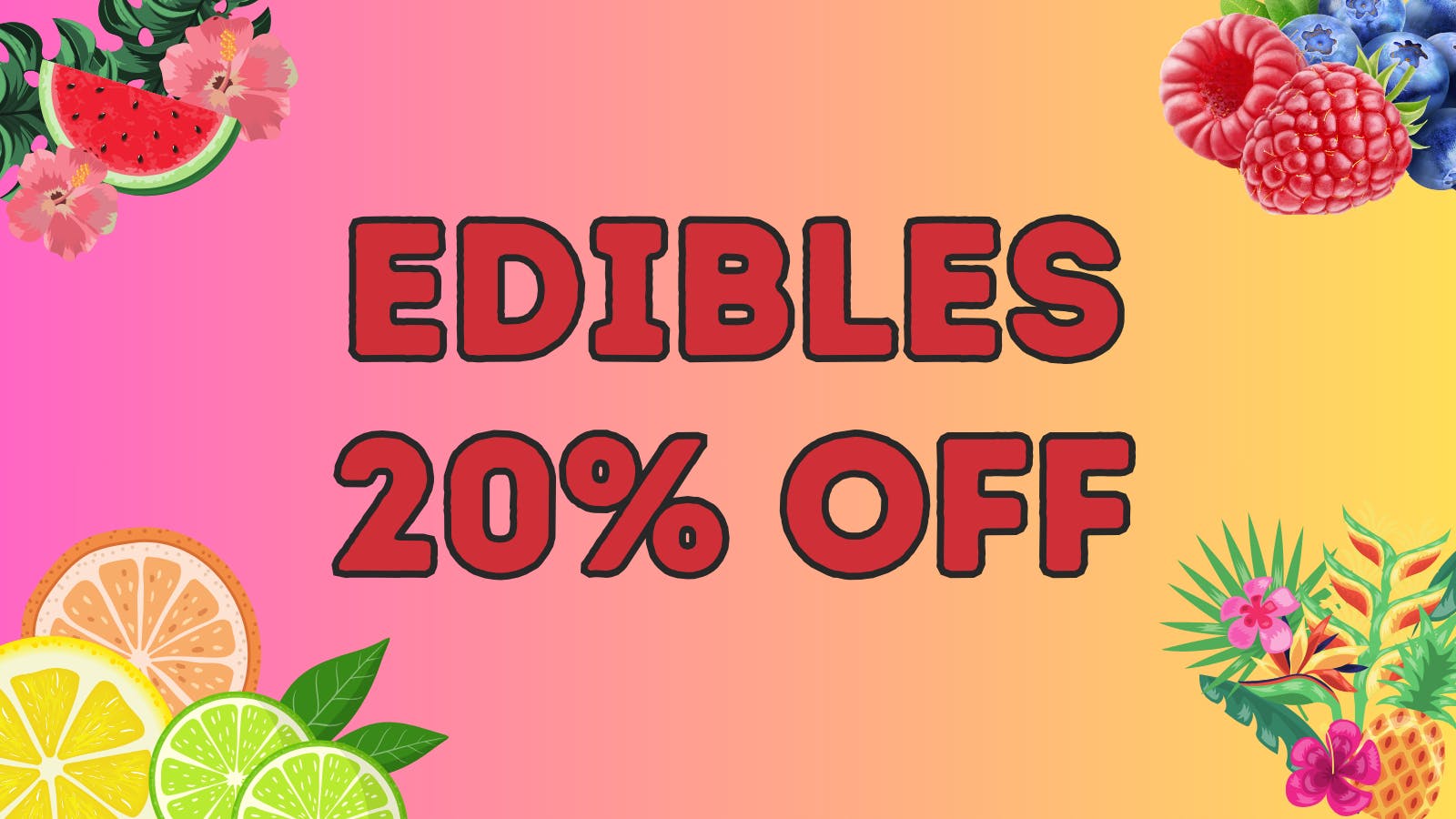 First Class Cannabis ENJOY 20% OFF EDIBLES