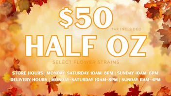 First Class Cannabis $50 HALF OZ *SELECT STRAINS*
