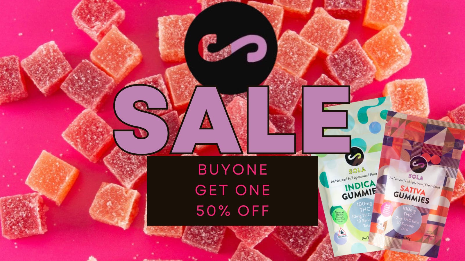 First Class Cannabis SOLA EDIBLES BUY ONE GET ONE 50% OFF