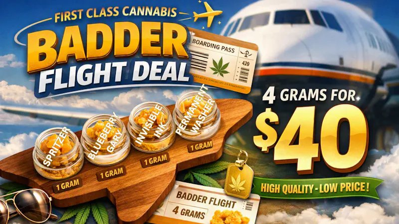 First Class Cannabis - Saco 4 GRAMS OF BADDER FOR $40