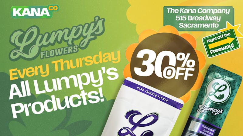 The Kana Company 30% All Lumpy's!🤑 Every Thursday🔥