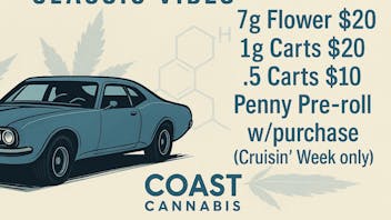 Coast Cannabis Crusin w/ 7gr flower $20