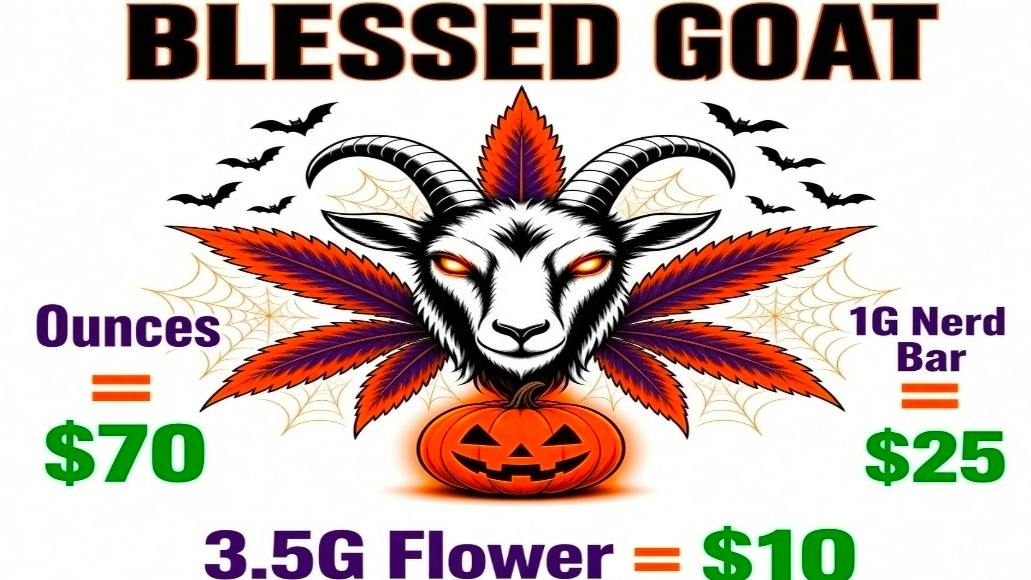 Blessed Goat $70 Ounces @ BLESSED GOAT / $10 Flower / 1G Nerd B