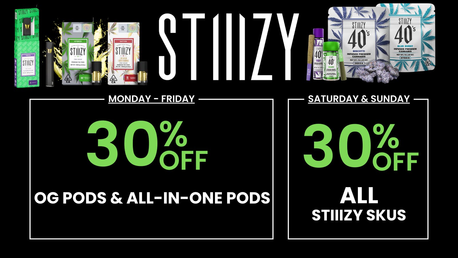 Better Daze Delivery - Covina 30% Off Stiiizy