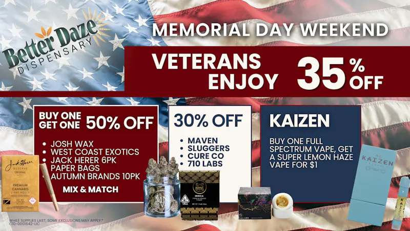 Better Daze Dispensary Memorial Weekend Savings