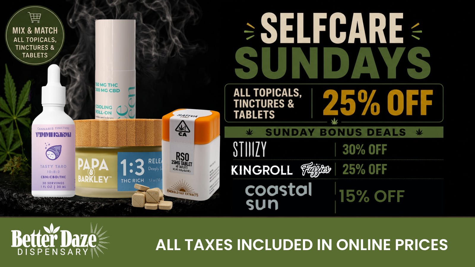 Better Daze Delivery - Covina 25% off Topicals, Tinctures and Tablets