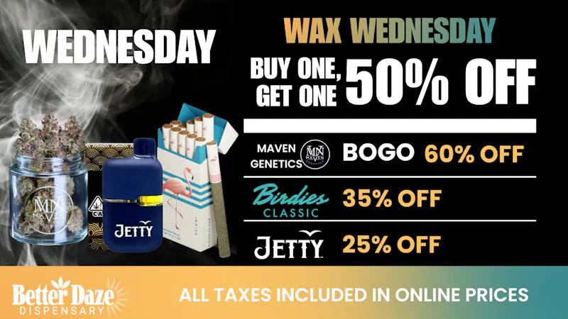 Better Daze Delivery - Covina Waxx Wednesdays