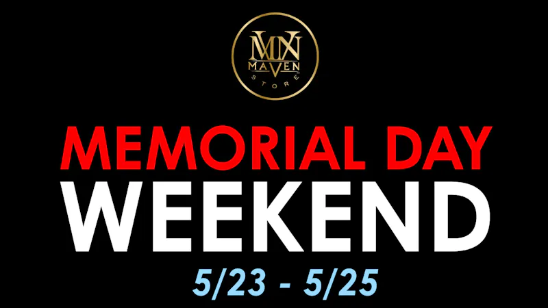 The Maven Store Memorial Day Weekend Special: Saturday