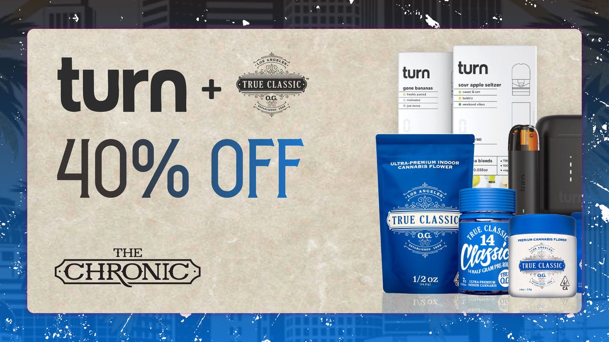 The Chronic 40% OFF TRUE CLASSIC & TURN