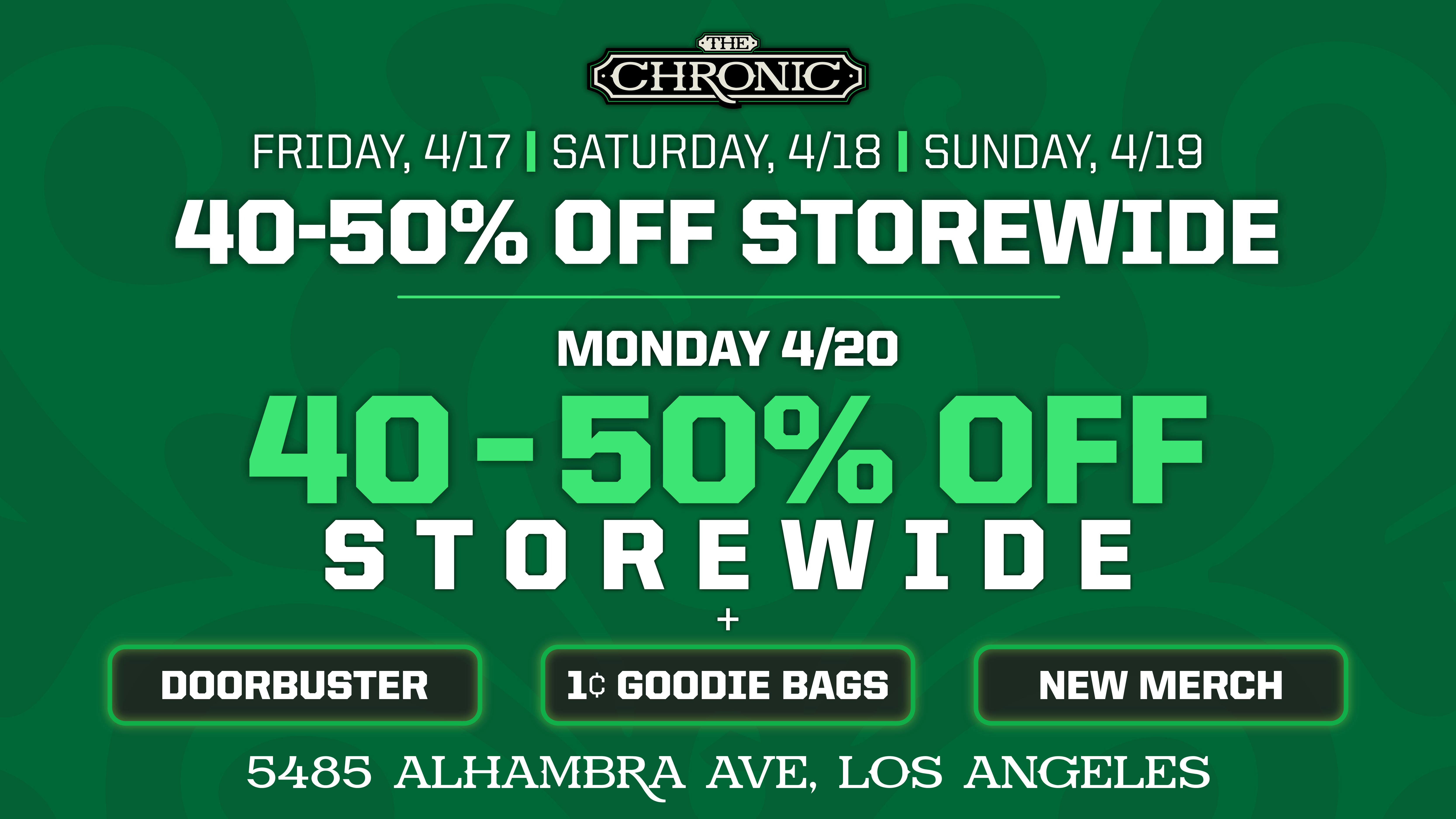 The Chronic 40% OFF YOUR ORDER - 420 SPECIAL