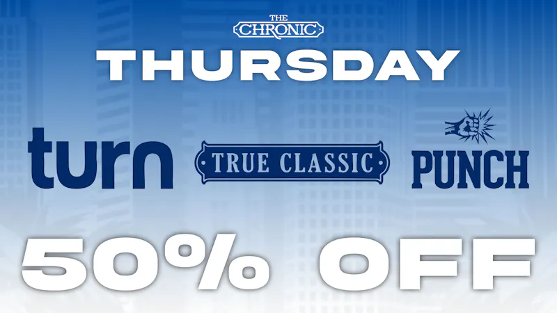The Chronic 50% OFF TURN, TRUE CLASSIC, PUNCH
