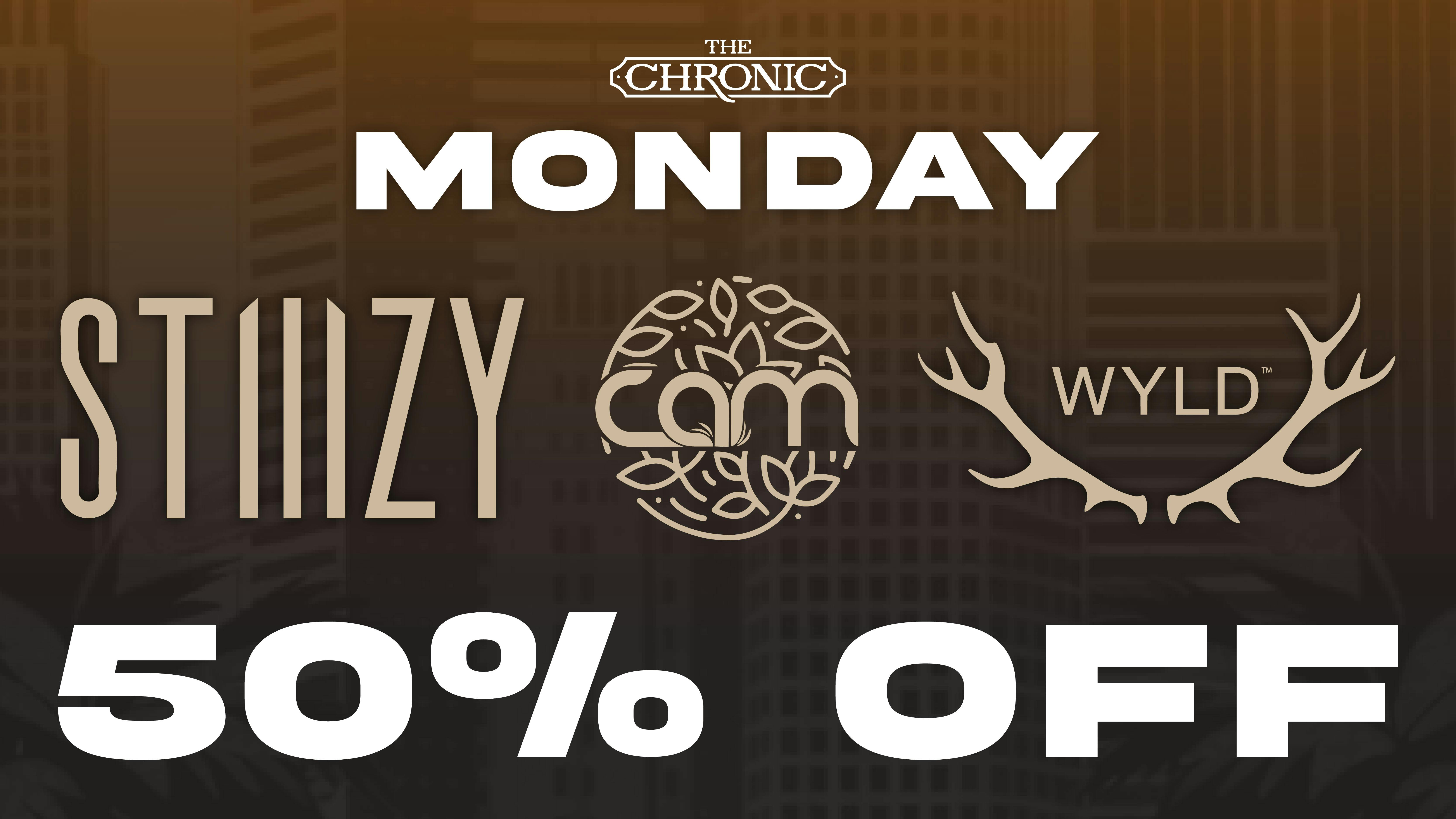 The Chronic 50% OFF CAM, STIIIZY, WYLD