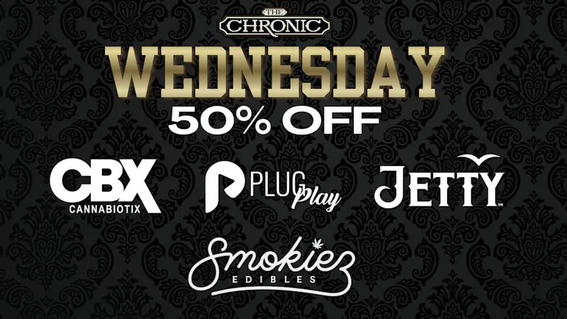 The Chronic 50% OFF CBX, PLUGPLAY, SMOKIEZ, JETTY
