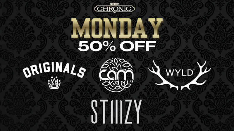The Chronic 50% OFF CAM, STIIIZY, WYLD
