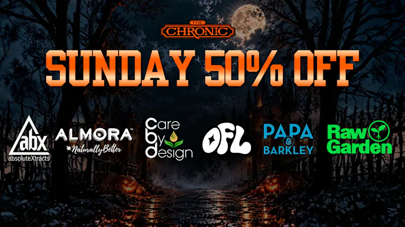 The Chronic 50% OFF SUNDAY DEALS