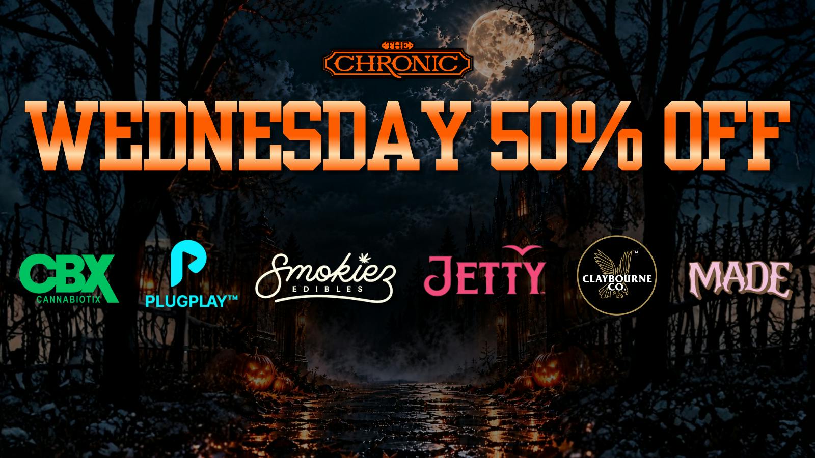 The Chronic 50% OFF WEDNESDAY DEALS
