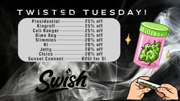 Swish Cannabis NoHo - North Hollywood Weed Dispensary TWISTED TUESDAY! ~*Deals on Pre-Rolls*~