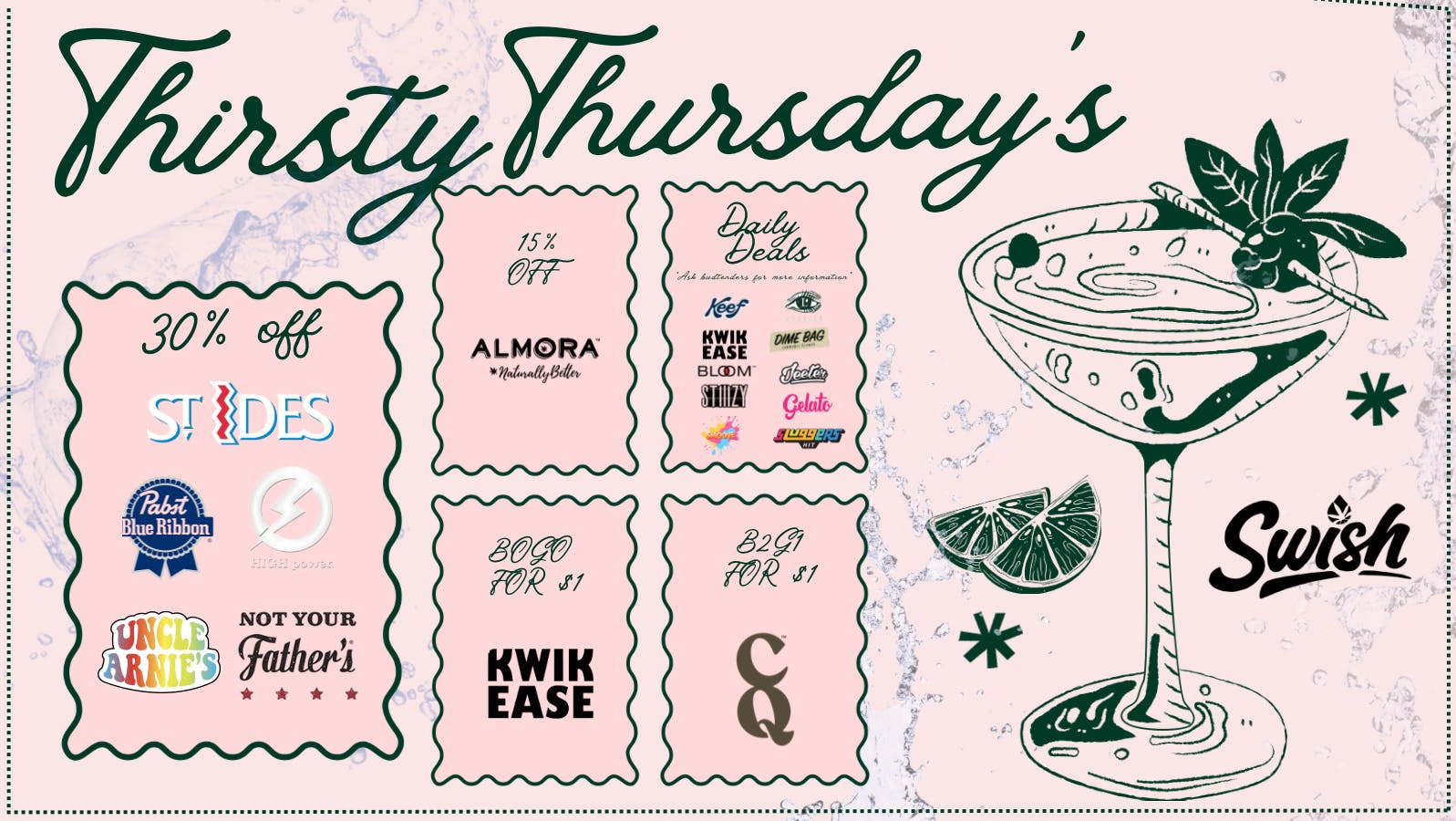 Swish Cannabis NoHo - All Taxes Included North Hollywood THIRSTY THURSDAY! ~*Deals on Drinks*~