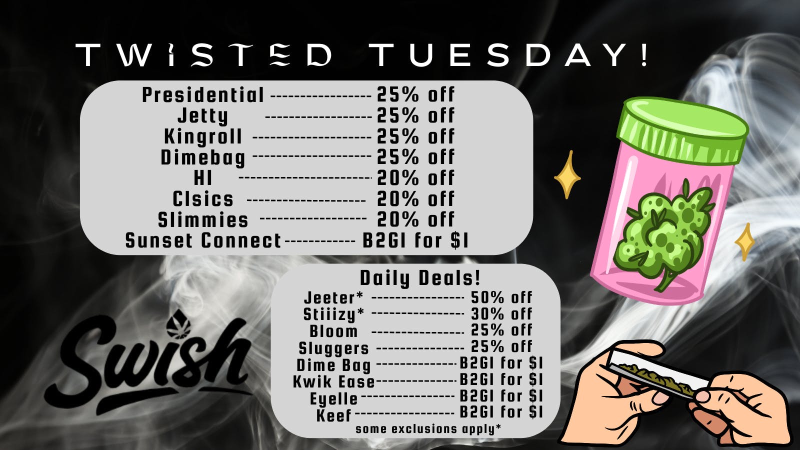 Swish Cannabis NoHo - All Taxes Included North Hollywood TWISTED TUESDAY! ~*Deals on Pre-Rolls*~