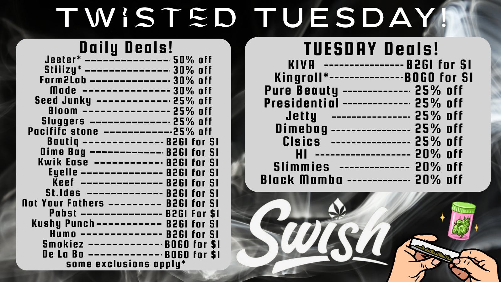 Swish Cannabis NoHo - All Taxes Included North Hollywood TWISTED TUESDAY! ~*Deals on Pre-Rolls*~