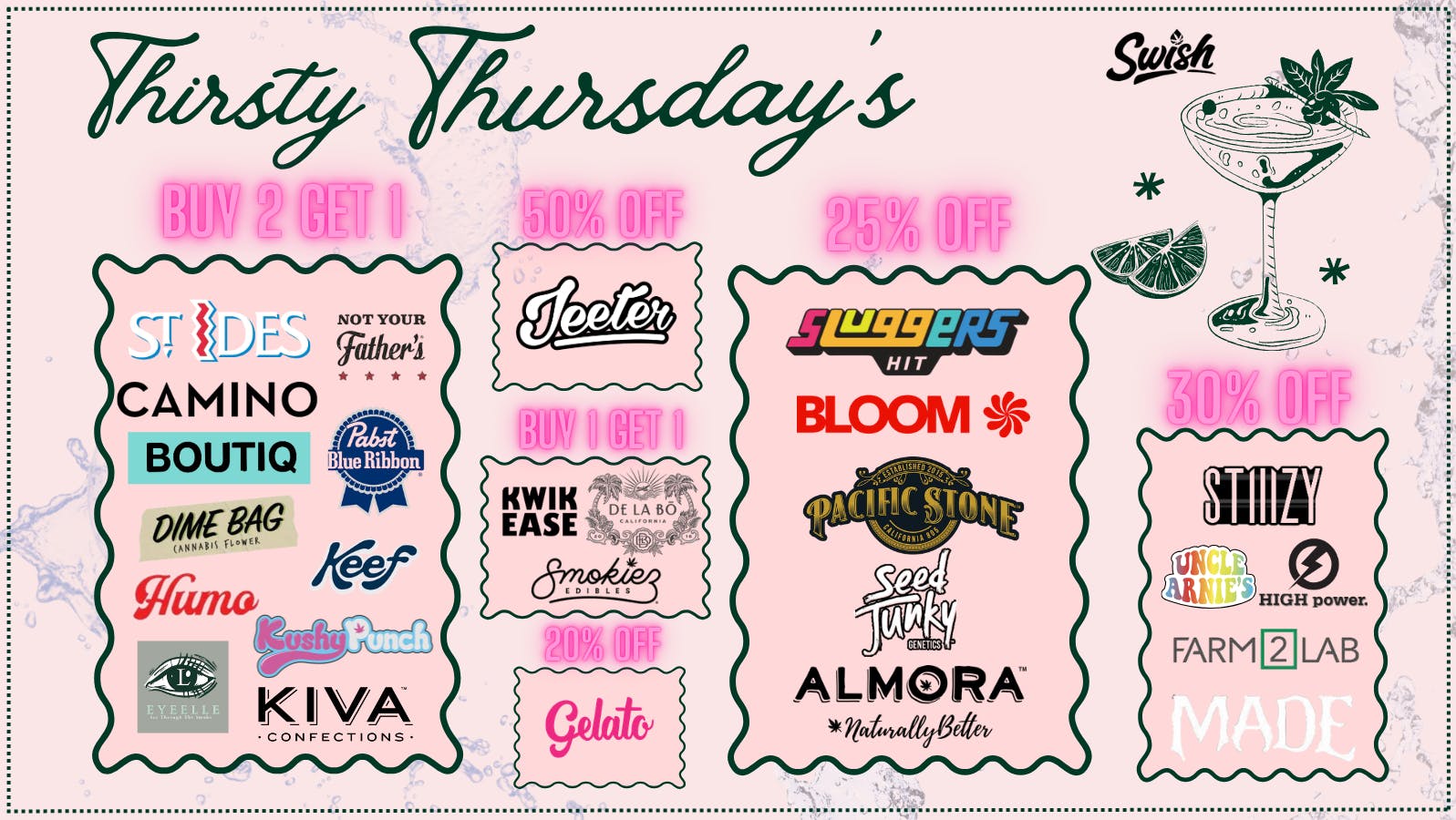 Swish Cannabis NoHo - All Taxes Included North Hollywood THIRSTY THURSDAY! ~*Deals on Drinks*~