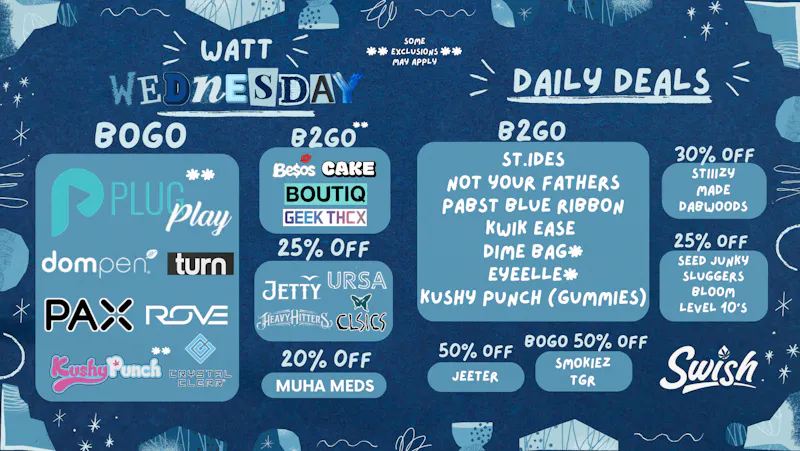 Swish Cannabis NoHo - All Taxes Included North Hollywood WATT WEDNESDAY! ~*Deals on Vapes*~